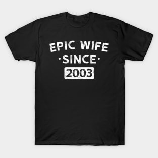 Epic Wife Since 2003 2 T-Shirt